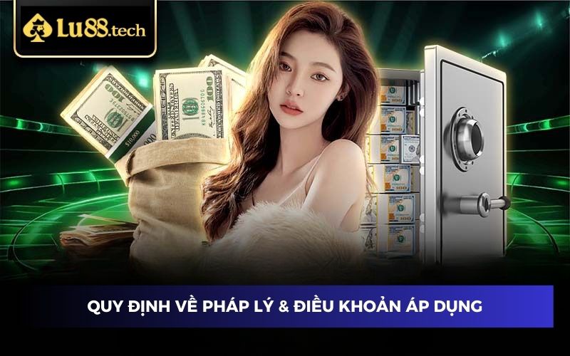 Quy định về pháp lý & điều khoản áp dụng